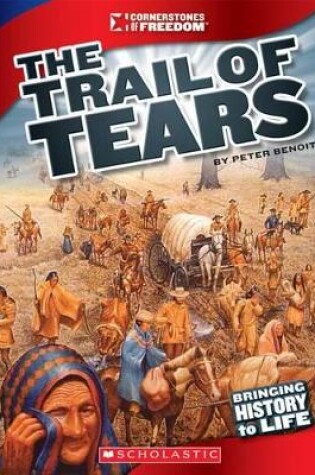 Cover of The Trail of Tears (Cornerstones of Freedom: Third Series) (Library Edition)