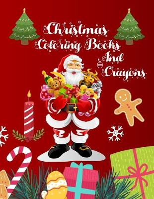 Book cover for Christmas Coloring Books And Crayons