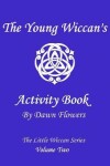 Book cover for The Young Wiccan's Activity Book