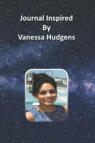 Cover of Journal Inspired by Vanessa Hudgens