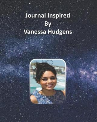 Book cover for Journal Inspired by Vanessa Hudgens