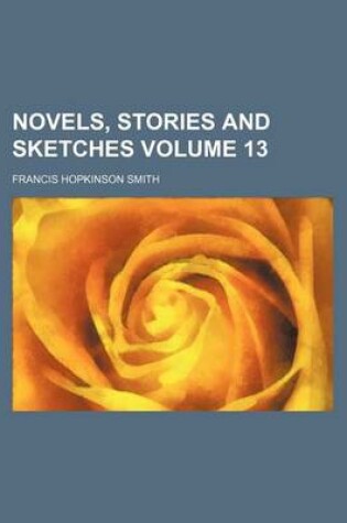 Cover of Novels, Stories and Sketches Volume 13