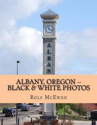 Book cover for Albany, Oregon -- Black & White Photos