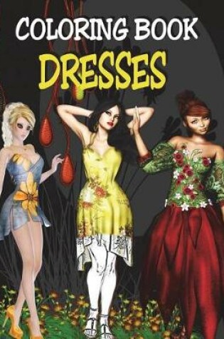 Cover of Coloring Book - Dresses