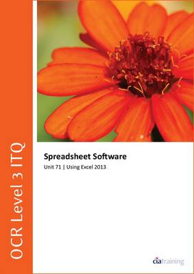 Cover of OCR Level 3 Itq - Unit 71 - Spreadsheet Software Using Microsoft Excel 2013