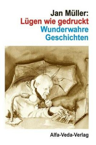 Cover of Lugen Wie Gedruckt