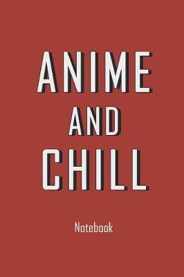 Book cover for Anime and Chill