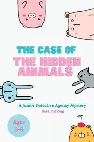 Cover of The Case of the Hidden Animals