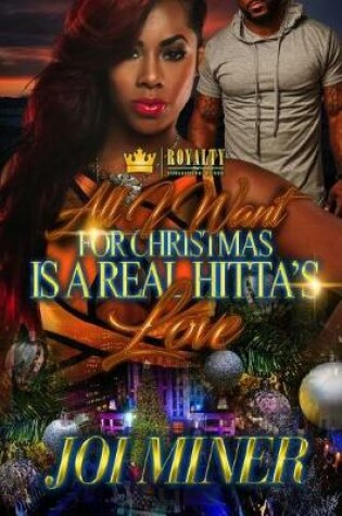 Cover of All I Want for Christmas Is a Real Hitta's Love