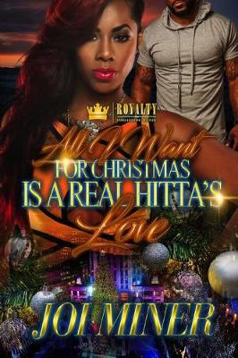 Book cover for All I Want for Christmas Is a Real Hitta's Love