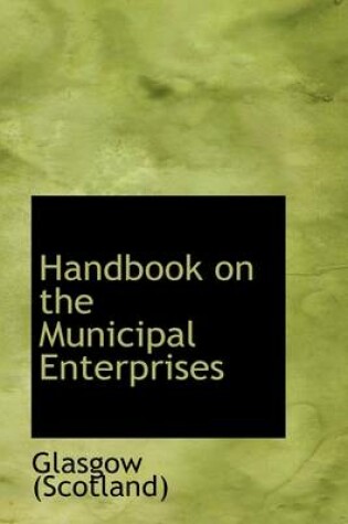 Cover of Handbook on the Municipal Enterprises