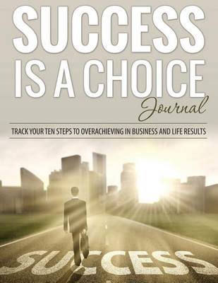 Book cover for Success Is a Choice Journal