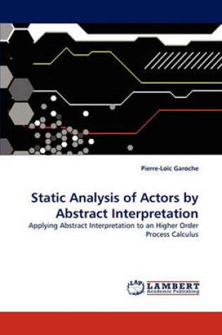 Cover of Static Analysis of Actors by Abstract Interpretation