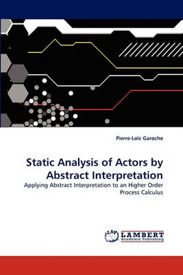 Book cover for Static Analysis of Actors by Abstract Interpretation