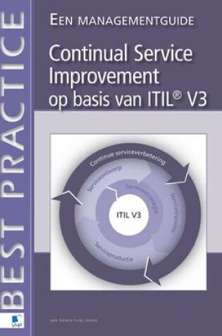 Cover of Continual Service Improvement Op Basis Van ITIL(r) V3 - Een Management Guide