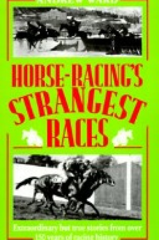 Cover of Horse Racing's Strangest Races