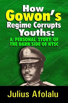 Book cover for How Gowon's Regime Corrupts Youths