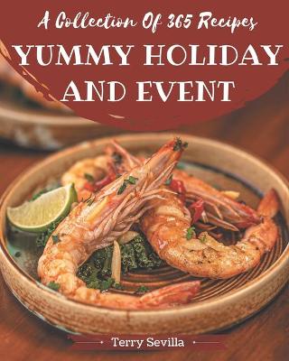 Cover of A Collection Of 365 Yummy Holiday and Event Recipes