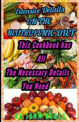 Book cover for Extensive Details on the Neutropenic Diet