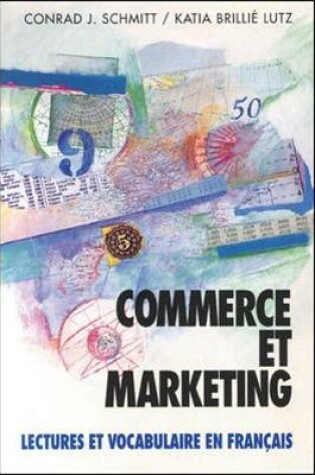 Cover of Commerce Et Marketing: Lectures Et Vocabulaire En Francais (Business and Marketing)