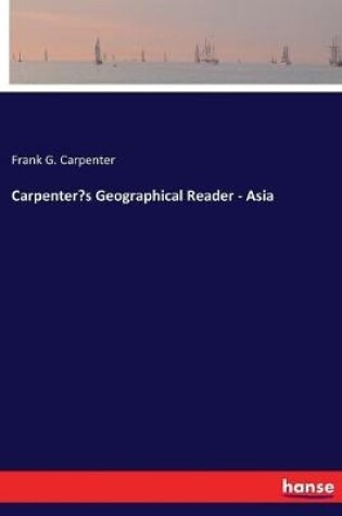 Cover of Carpenter's Geographical Reader - Asia