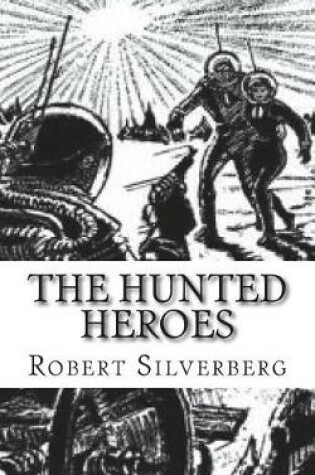 Cover of The Hunted Heroes