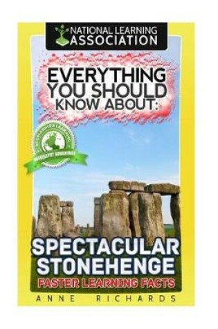 Cover of Everything You Should Know About Spectacular Stonehenge
