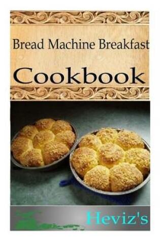 Cover of Bread Machine Breakfast