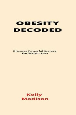 Cover of Obesity Decoded