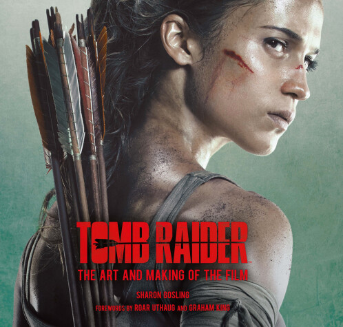 Book cover for Tomb Raider: The Art and Making of the Film