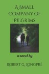 Book cover for A Small Company of Pilgrims