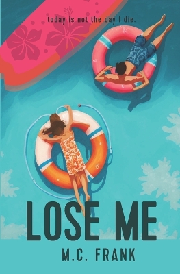 Book cover for Lose Me.