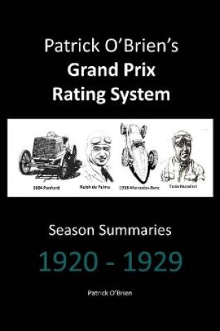 Cover of Patrick O'brien's Grand Prix Rating System: Season Summaries 1920-1929
