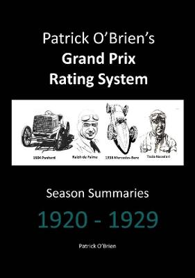 Book cover for Patrick O'brien's Grand Prix Rating System: Season Summaries 1920-1929
