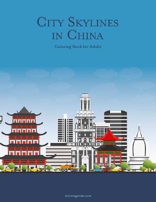 Cover of City Skylines in China Coloring Book for Adults