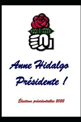 Cover of Anne Hidalgo presidente !