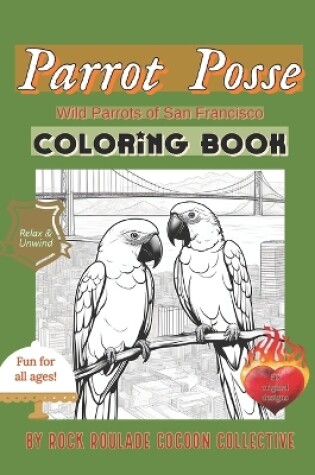 Cover of Parrot Posse, Wild Parrots of San Francisco