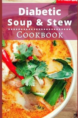 Book cover for Diabetic Soup and Stew Cookbook