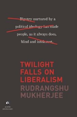 Cover of TWILIGHT FALLS ON LIBERALISM