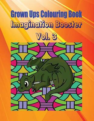 Book cover for Grown Ups Colouring Book Imagination Booster Vol. 3 Mandalas
