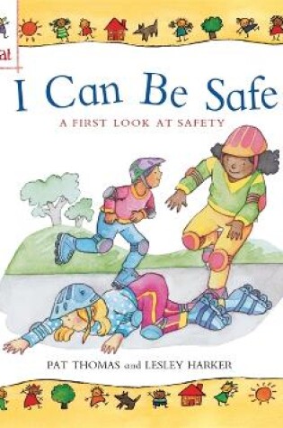 Cover of A First Look At: Safety: I Can Be Safe