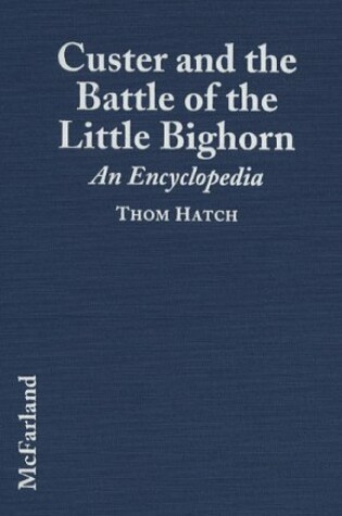 Cover of Custer and the Battle of Little Big Horn