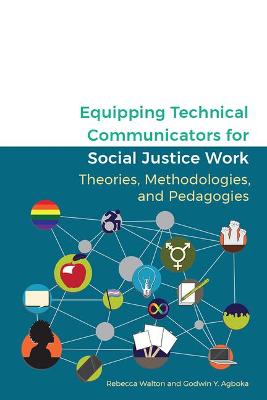 Cover of Equipping Technical Communicators for Social Justice Work