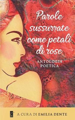 Book cover for Parole sussurrate come petali di rose