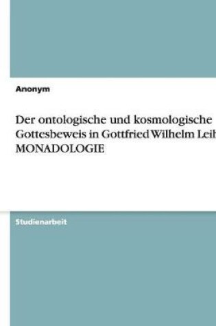 Cover of Der Ontologische Und Kosmologische Gottesbeweis in Gottfried Wilhelm Leibniz' Monadologie