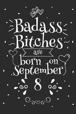 Book cover for Badass Bitches Are Born On September 8