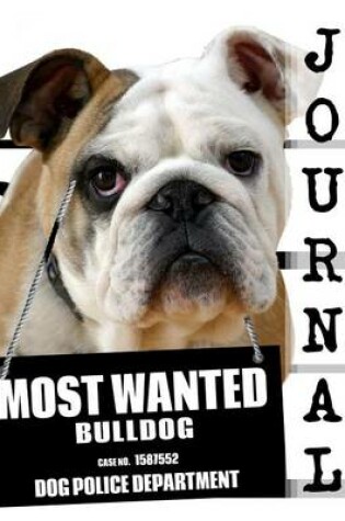 Cover of Most Wanted Bulldog Journal