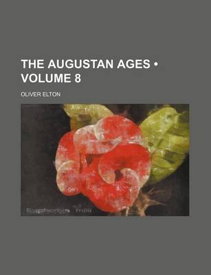 Book cover for The Augustan Ages (Volume 8)