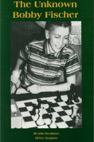 Cover of The Unknown Bobby Fischer