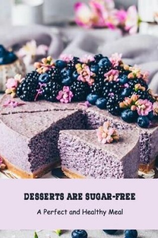 Cover of Desserts Are Sugar-free